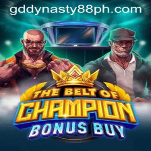 Exploring the Thrills of TheBeltOfChampionBonusBuy and GD Dynasty 88